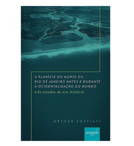 A Planície do Norte do Rio de Janeiro Antes e Durante a Ocidentalização do Mundo