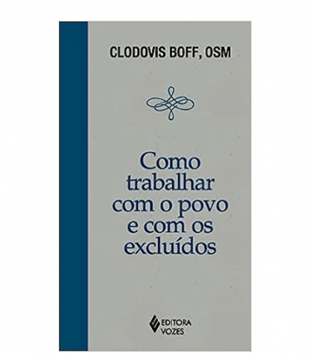 Como trabalhar com o povo e com os excluídos