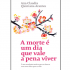 O livro que você gostaria que seus pais tivessem lido: (e seus filhos ficarão gratos por você ler)
