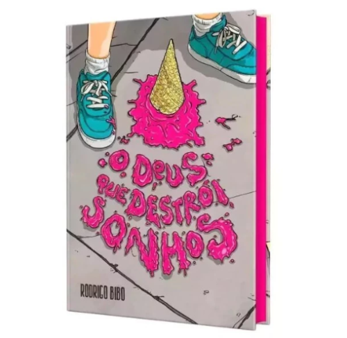 O Deus Que Destrói Sonhos – Rodrigo Bibo
