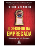 O segredo da empregada (A empregada – Livro 2)