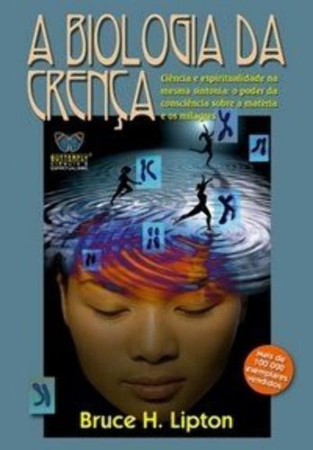 A biologia da crença