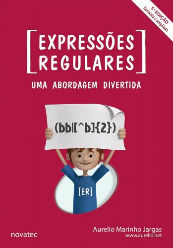 Expressões Regulares – 5ª edição: Uma Abordagem Divertida